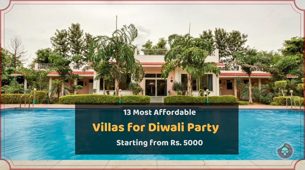 13 Most Affordable Villas for Diwali Party Starting from Rs. 5000