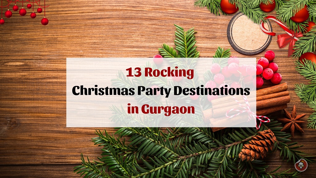 13 Rocking Christmas Party Destinations in Gurgaon