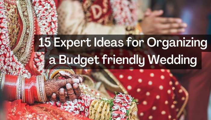 Budget-friendly Wedding ideas, wedding cost