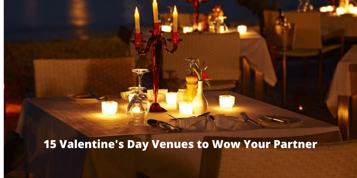 15 Valentine’s Day Venues to Wow Your Partner Valentines Celebrations