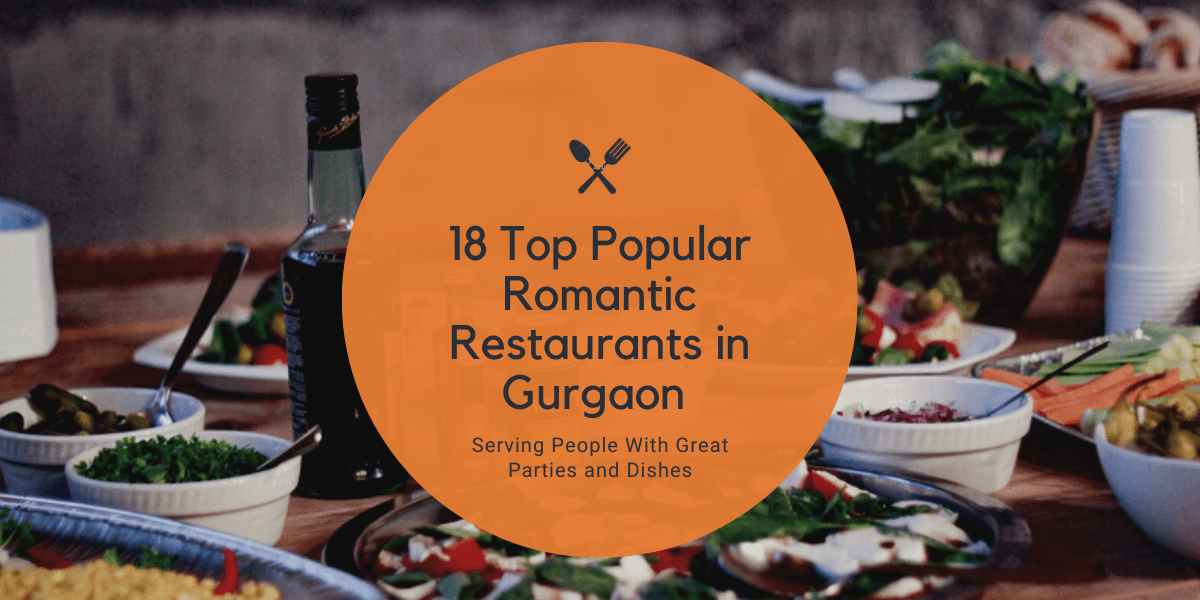 18 Top Popular Romantic Restaurants in Gurgaon