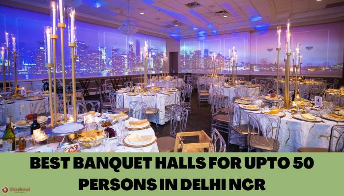 banquet halls for up to 50 persons, banquet halls for 35, 40 guest in Delhi