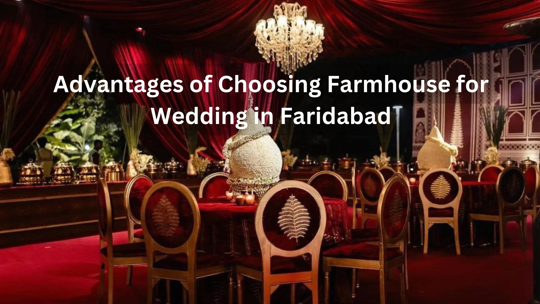 Advantages of Choosing Farmhouse for Wedding in Faridabad