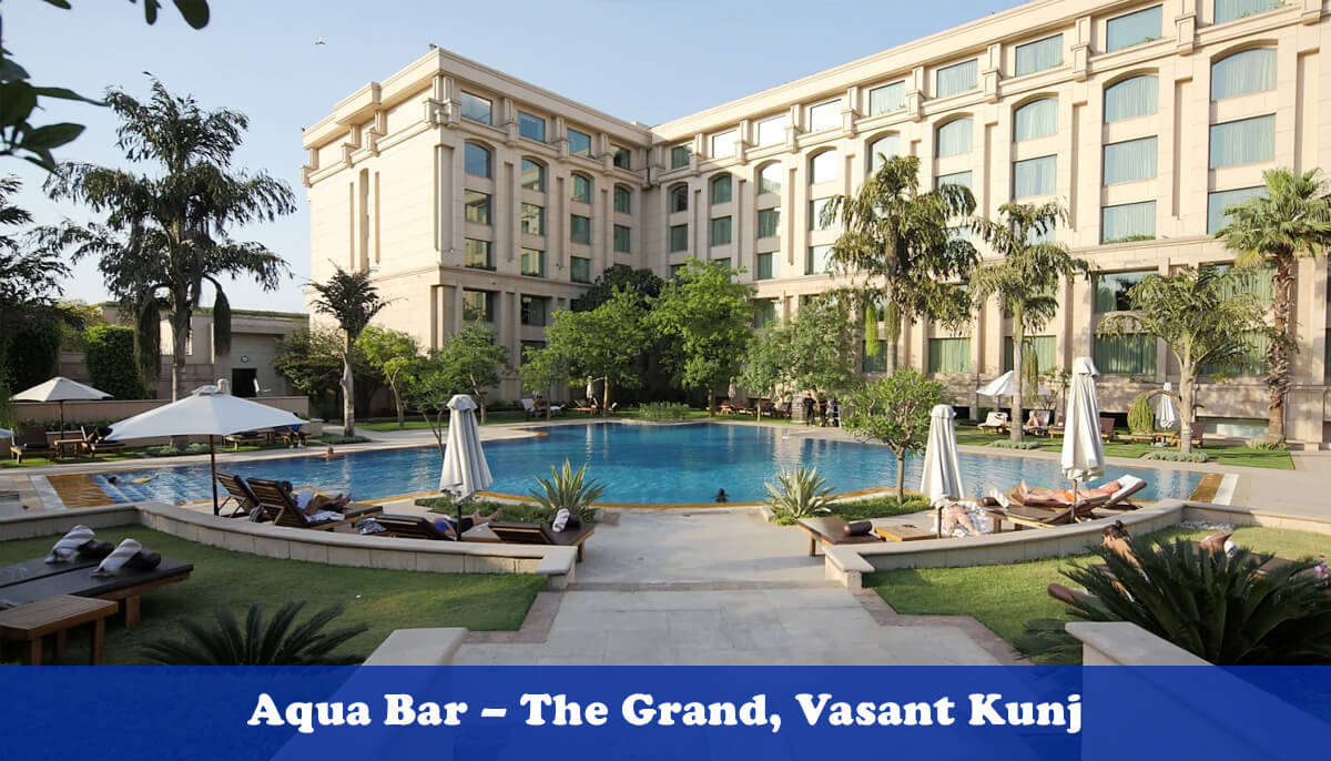 Aqua Bar – The Grand, Vasant Kunj