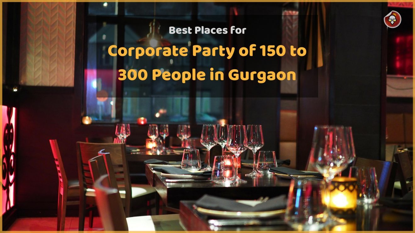 Best Places for Office Party of 150 to 300 People in Gurgaon
