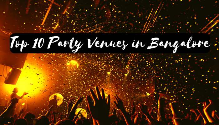 Top 10 Party Venues in Bangalore