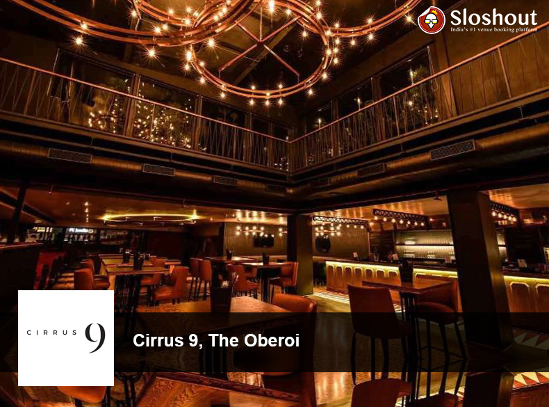 Cirrus 9, The Oberoi