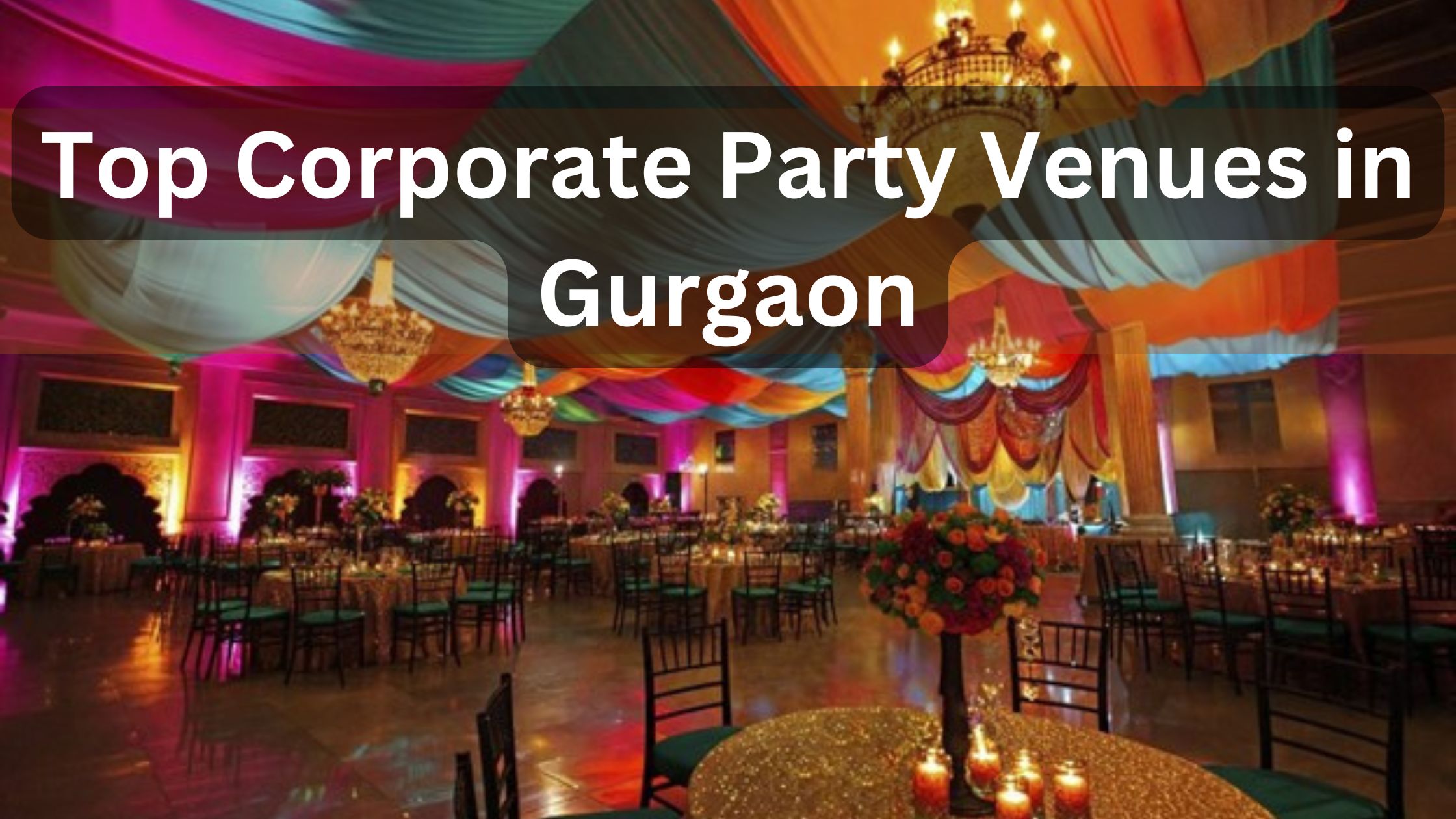 Corporate Party Venues in Gurgaon