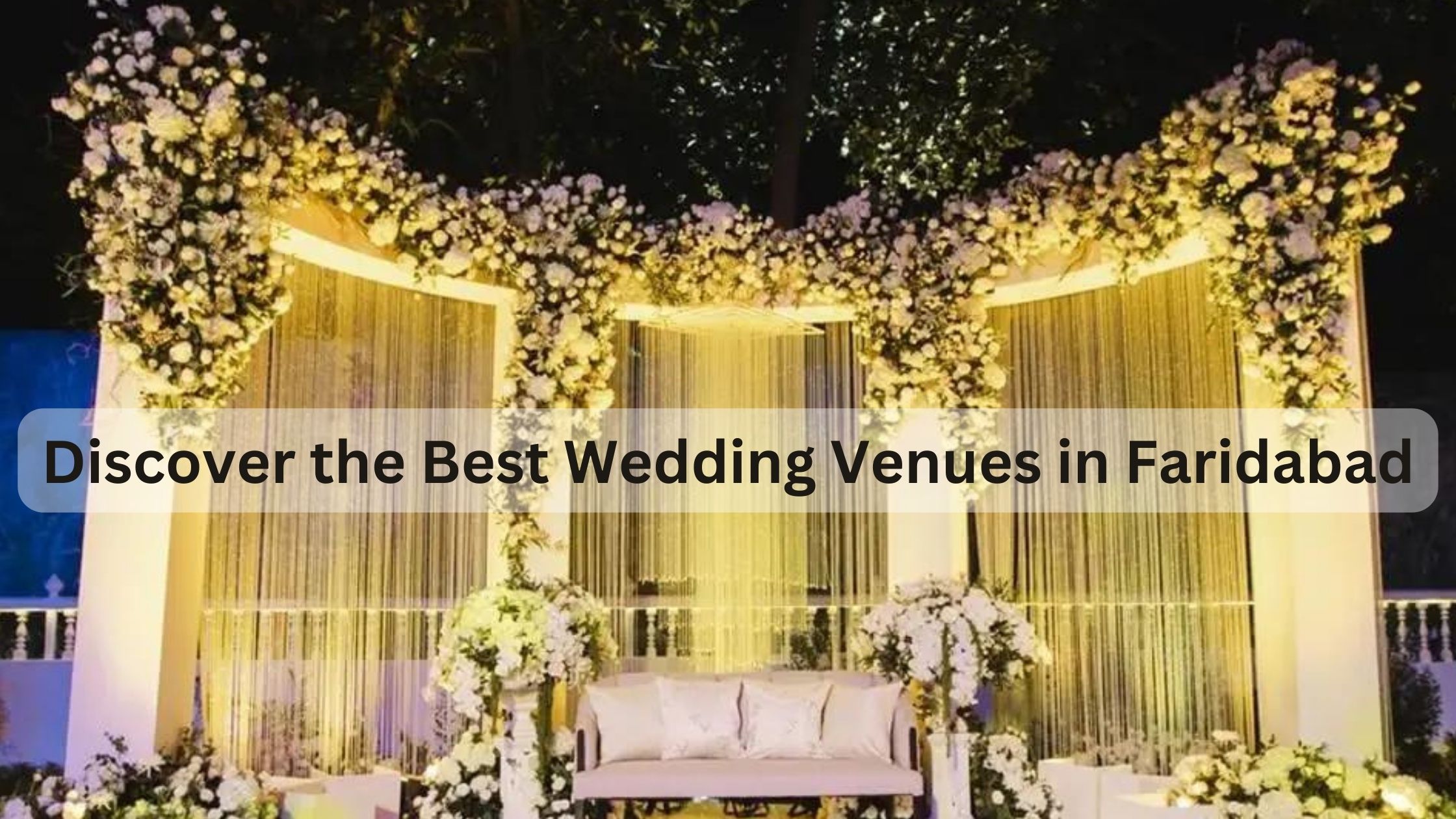 Discover the Best Wedding Venues in Faridabad
