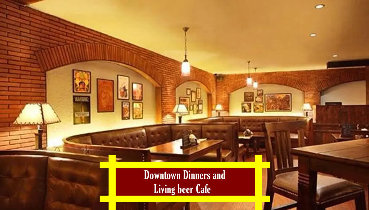 Downtown Dinners and Living beer Cafe