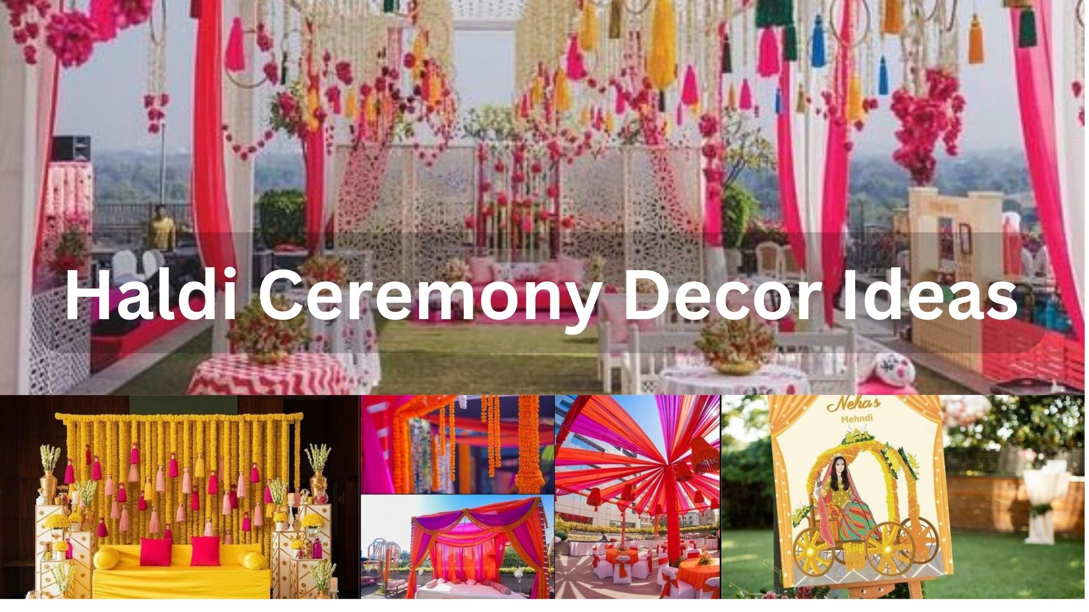 Haldi Ceremony Decor Ideas