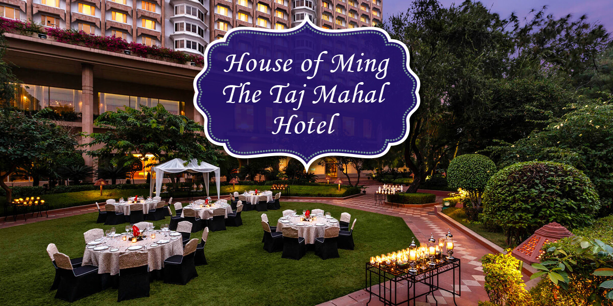 House of Ming, The Taj Mahal Hotel