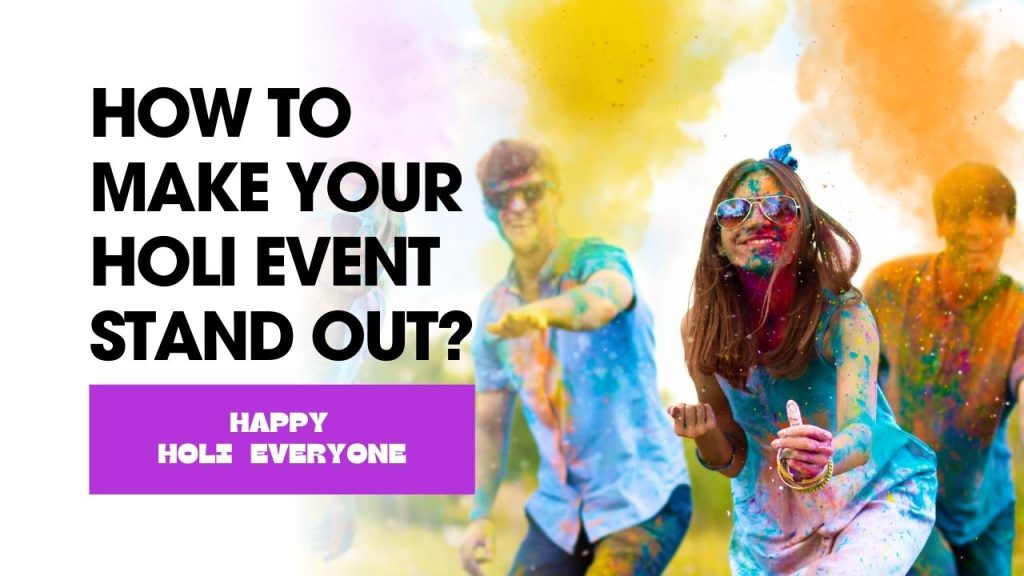 How to Make Your Holi Event Stand Out-Sloshout