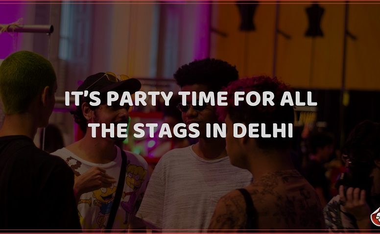 STAGS PARTY IN DELHI