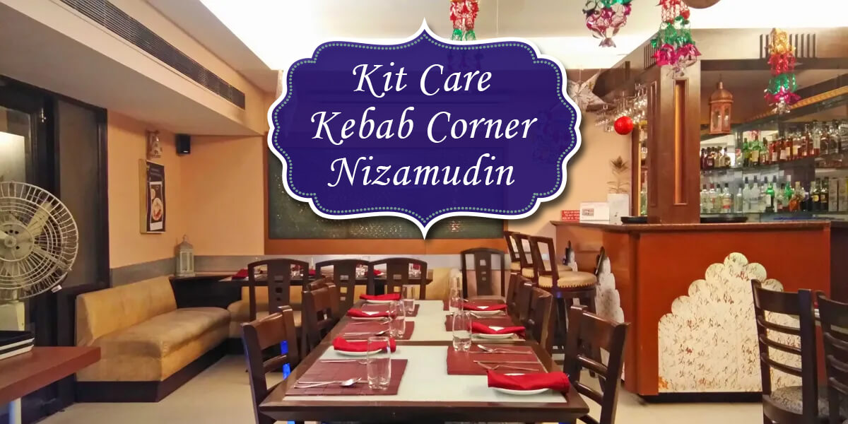 Kit Care Kebab Corner, Nizamudin
