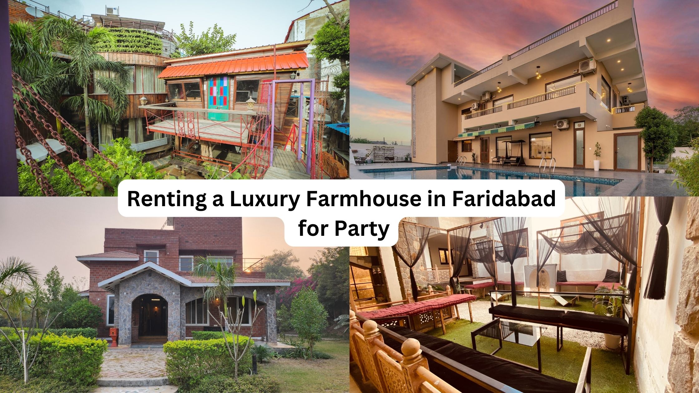Renting a Luxury Farmhouse in Faridabad for Party