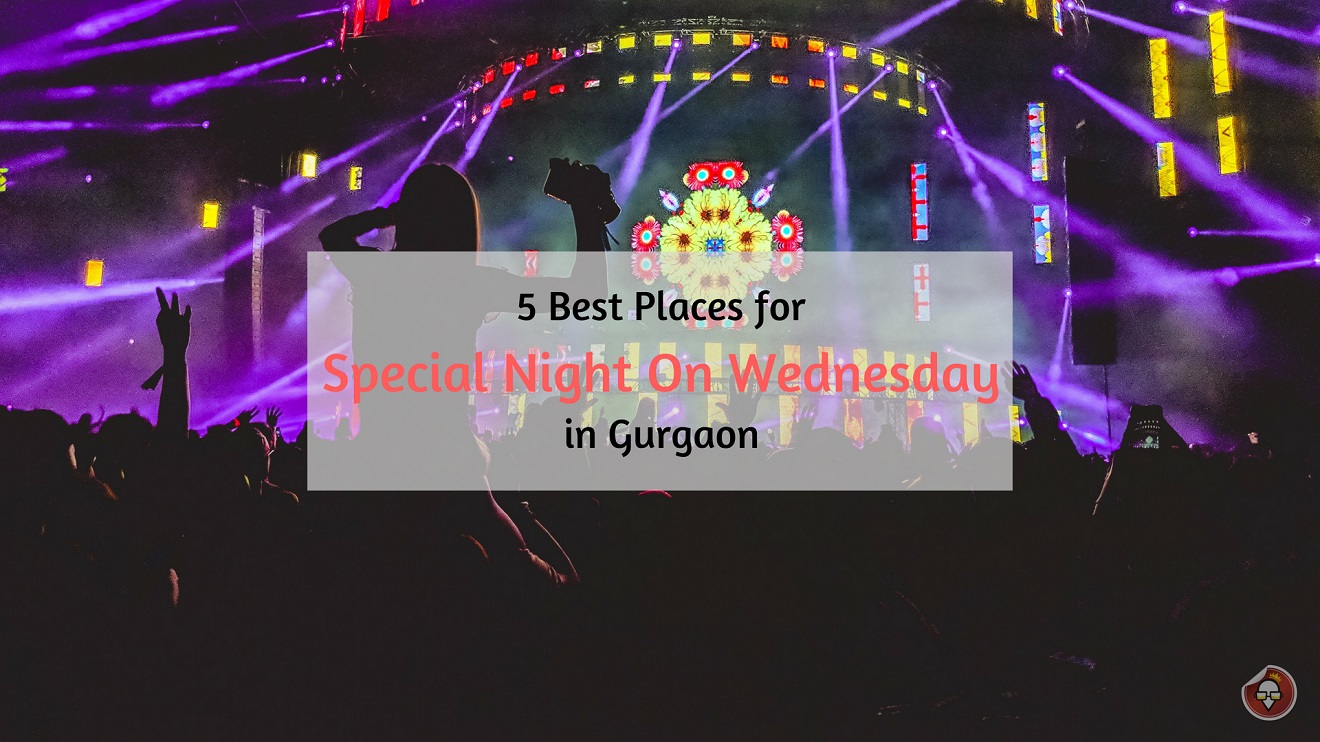 Special Night on Wednesday in Gurgaon