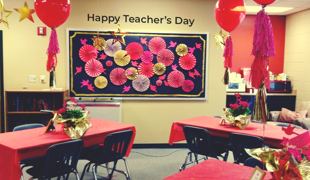 Teachers day classroom decorations