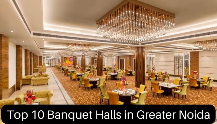 10 Best Banquet Halls in Greater Noida