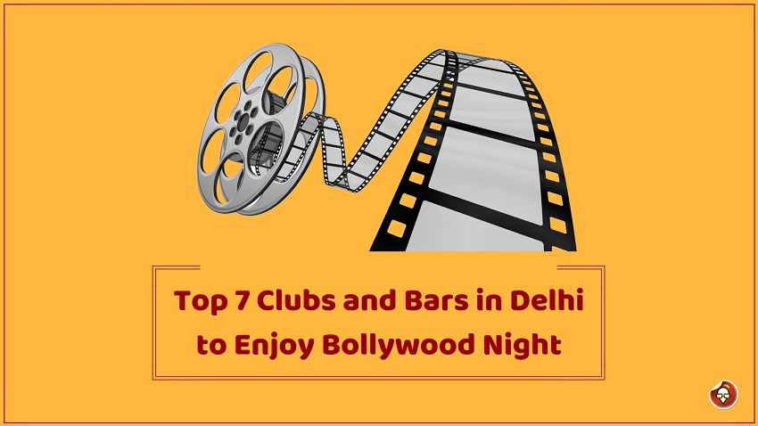 Top 7 Clubs and Bars in Delhi to Enjoy Bollywood Night