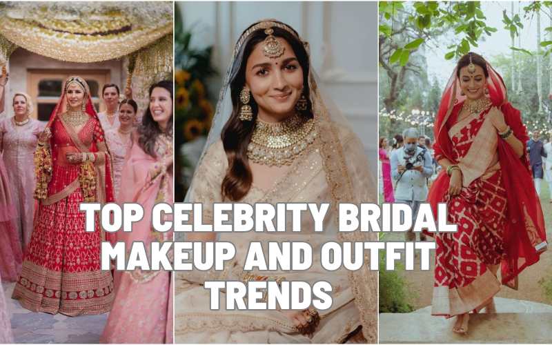 Celebrity Bridal Makeup & Outfit Trends 2023/2024