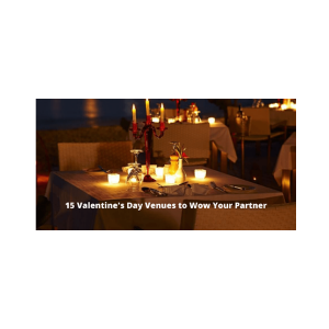 15 Valentine's Day Venues to Wow Your Partner